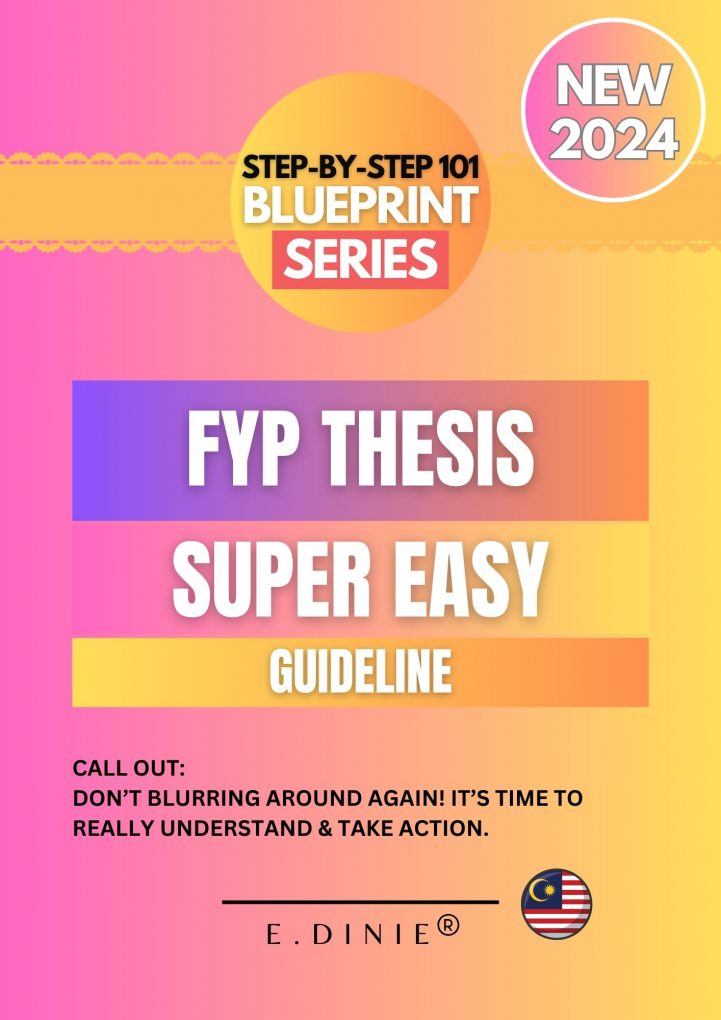 Final Year Project (FYP) Writing Theses | Super Easy Guideline for Student | 2024 UPDATED--79 pages