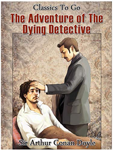 The adventure of the dying detective