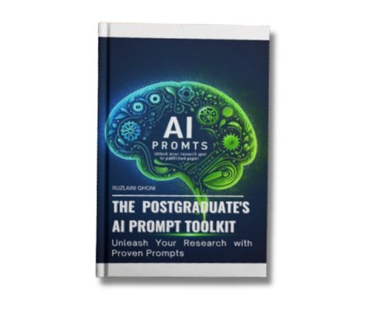 The Postgraduate’s AI Prompts Toolkit: Unleash your research with proven prompts