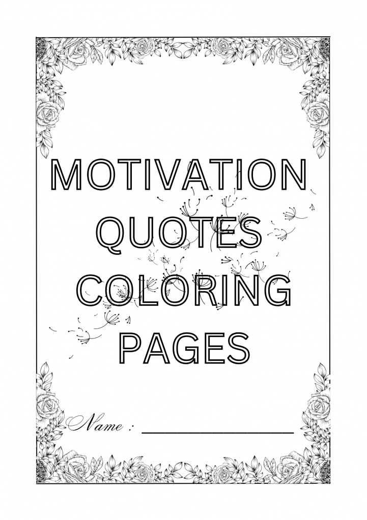 Motivational Quotes Coloring Pages for Kids/Adult